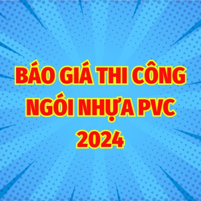 Báo Giá Thi Công Ngói Nhựa Pvc 2024